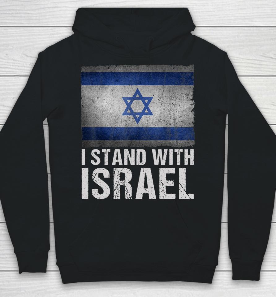 I Stand With Israel Shirt Jewish Gifts Heritage Israeli Flag Hoodie