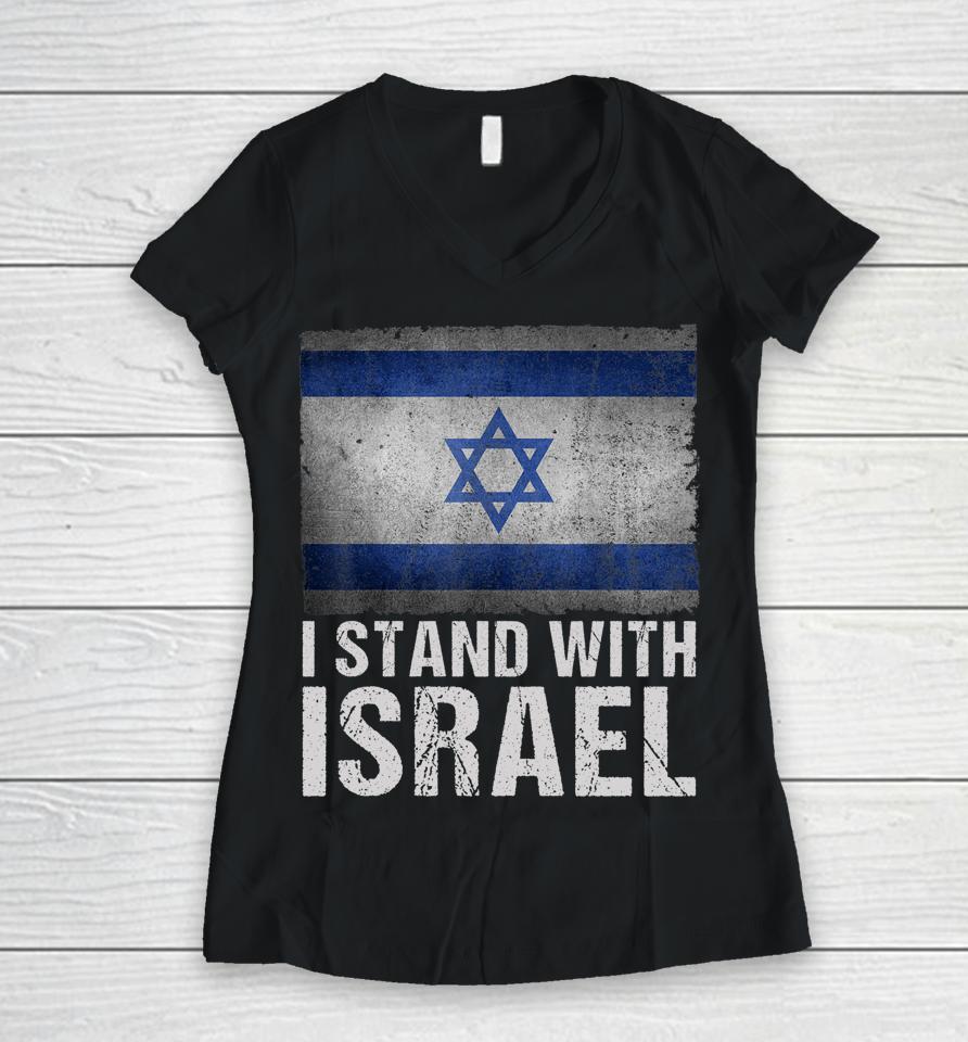 I Stand With Israel Shirt Jewish Gifts Heritage Israeli Flag Women V-Neck T-Shirt