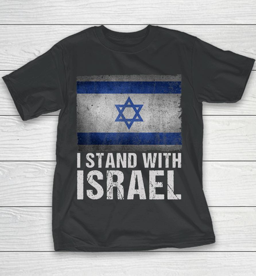 I Stand With Israel Shirt Jewish Gifts Heritage Israeli Flag Youth T-Shirt