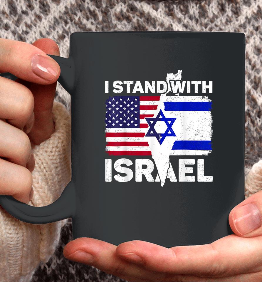 I Stand With Israel Usa American Flag With Israel Flag Coffee Mug