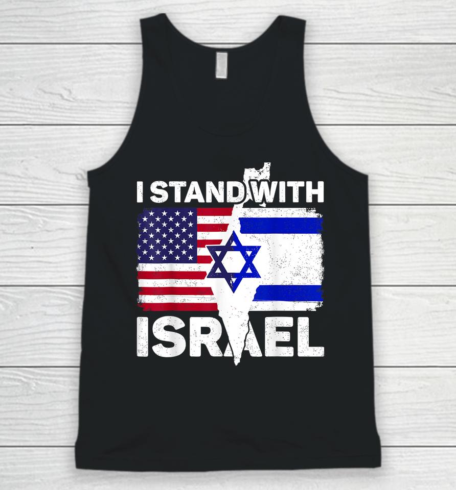 I Stand With Israel Usa American Flag With Israel Flag Unisex Tank Top