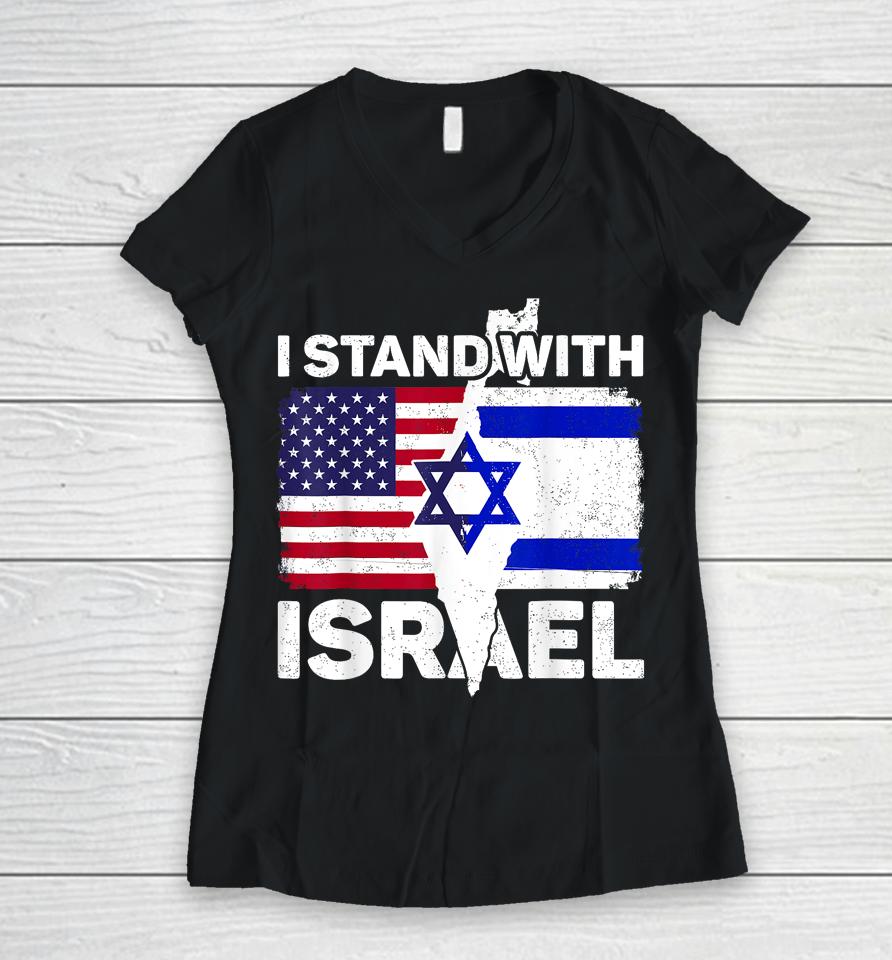 I Stand With Israel Usa American Flag With Israel Flag Women V-Neck T-Shirt