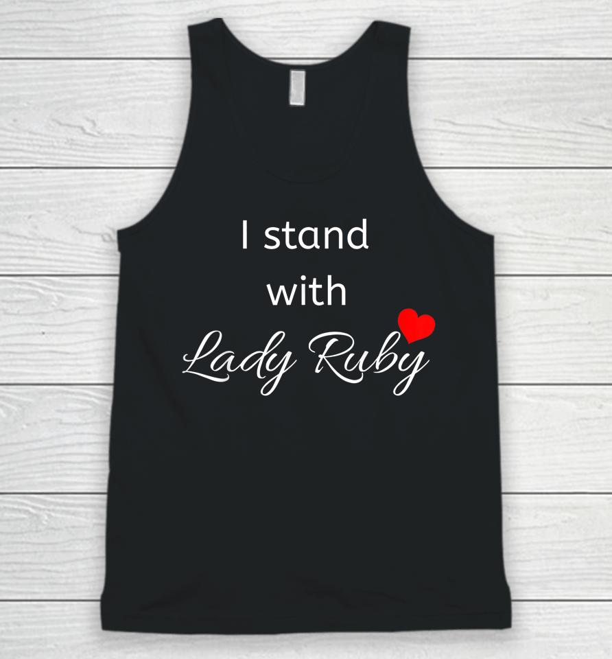 I Stand With Lady Ruby Shirt Lady Ruby Did What's Right Unisex Tank Top