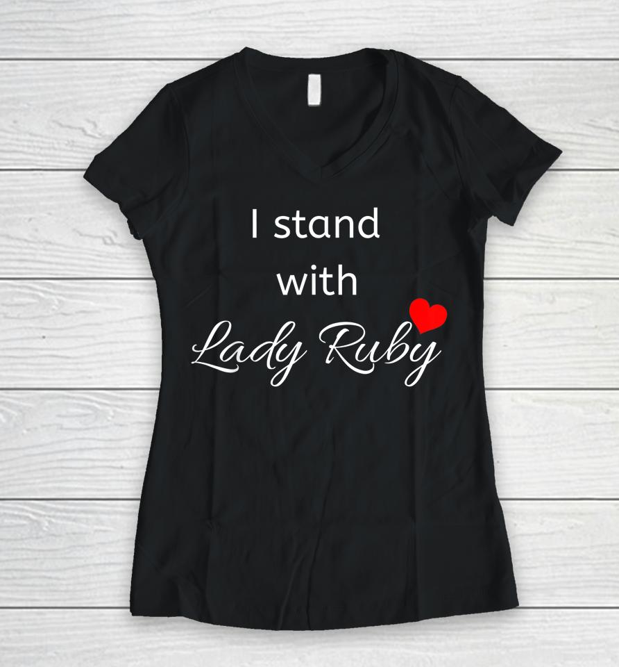 I Stand With Lady Ruby Shirt Lady Ruby Did What's Right Women V-Neck T-Shirt