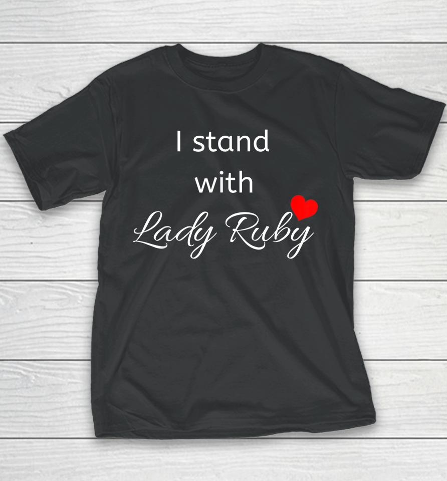I Stand With Lady Ruby Shirt Lady Ruby Did What's Right Youth T-Shirt