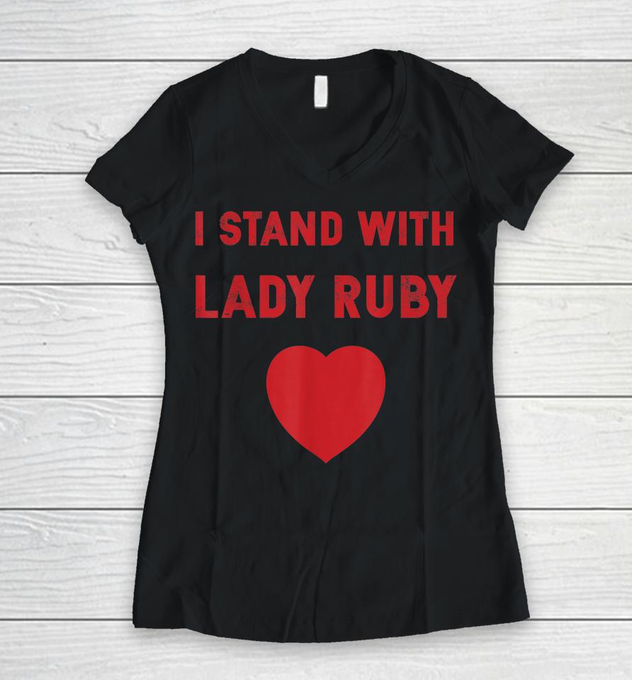 I Stand With Lady Ruby Women V-Neck T-Shirt