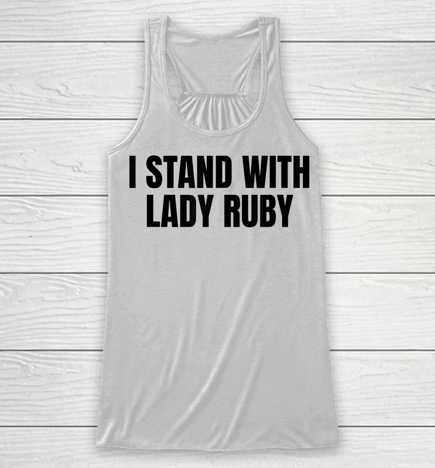 I Stand With Lady Ruby Racerback Tank