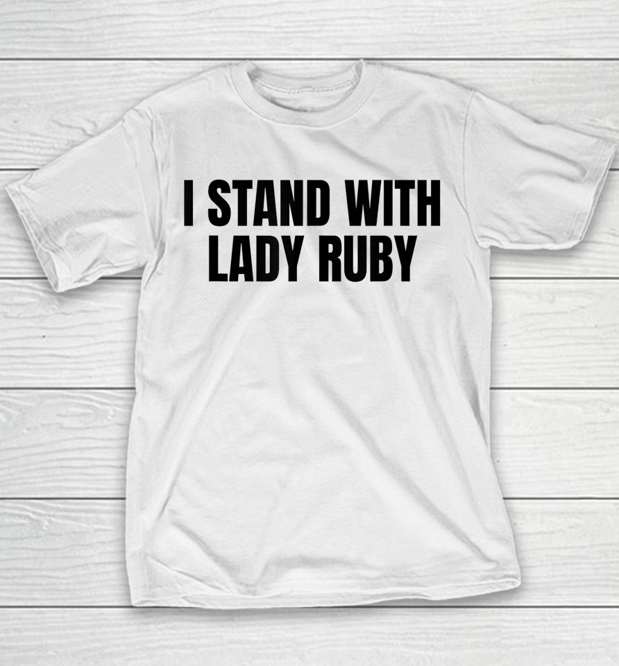 I Stand With Lady Ruby Youth T-Shirt