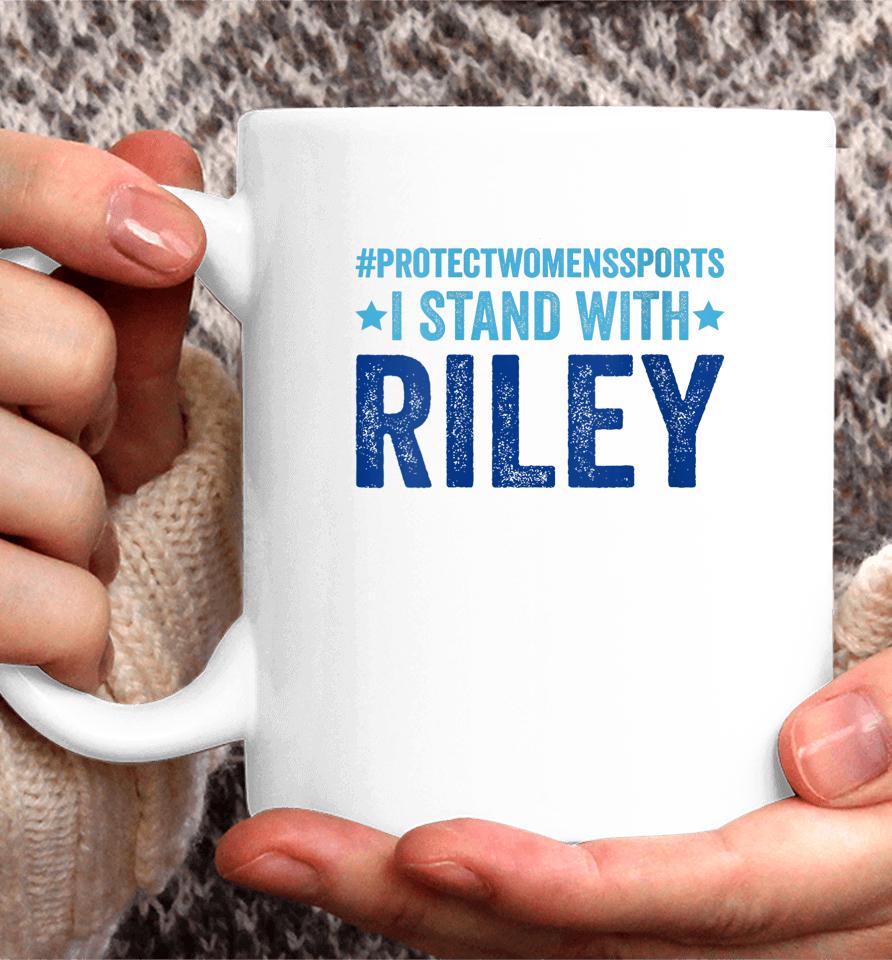 I Stand With Riley Gaines #Protectwomenssports Coffee Mug