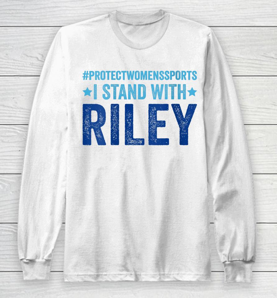 I Stand With Riley Gaines #Protectwomenssports Long Sleeve T-Shirt