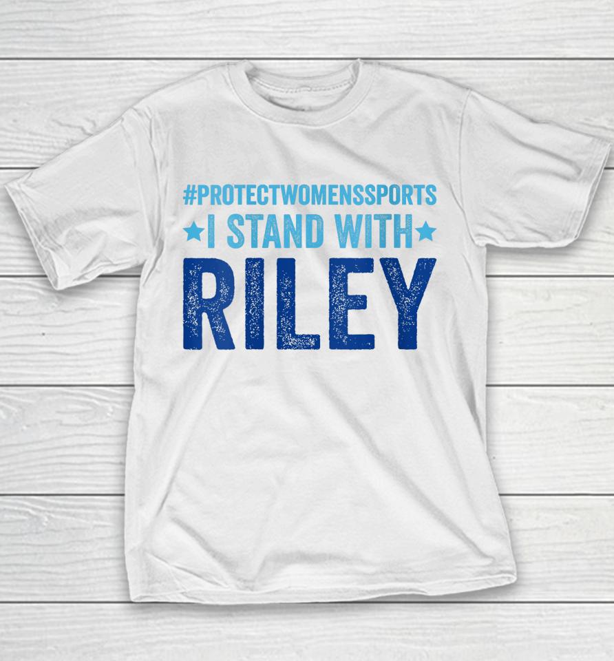 I Stand With Riley Gaines #Protectwomenssports Youth T-Shirt
