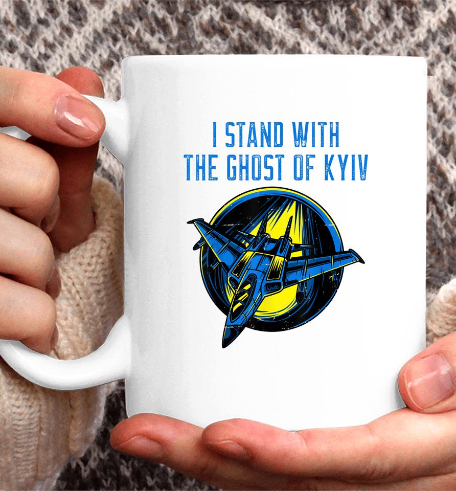 I Stand With The Ghost Of Kyiv Coffee Mug