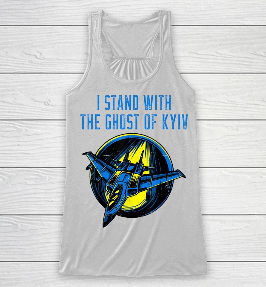 I Stand With The Ghost Of Kyiv Racerback Tank