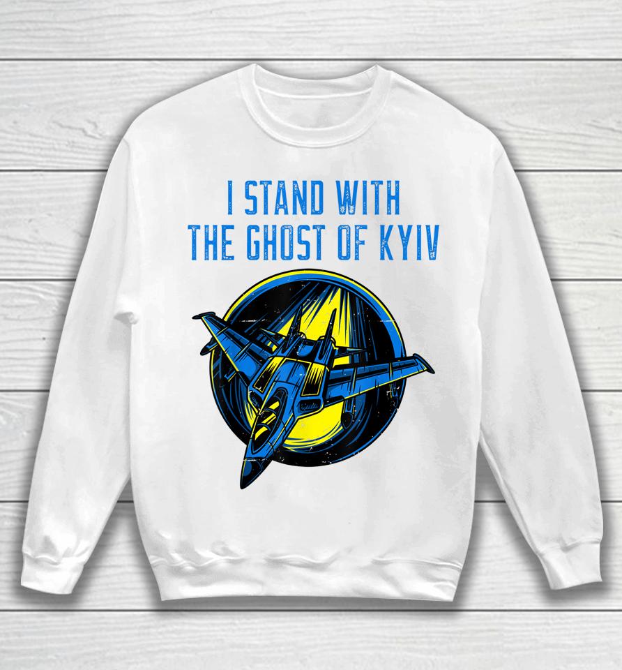 I Stand With The Ghost Of Kyiv Sweatshirt