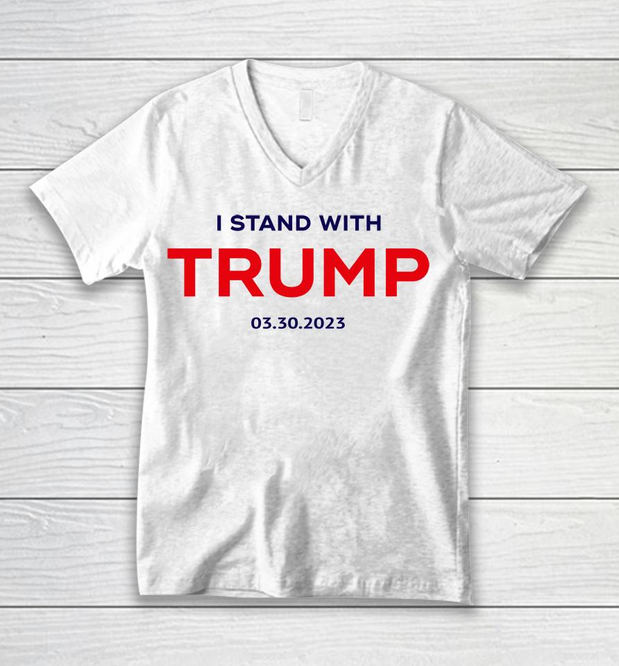 I Stand With Trump 03 30 2023 Unisex V-Neck T-Shirt