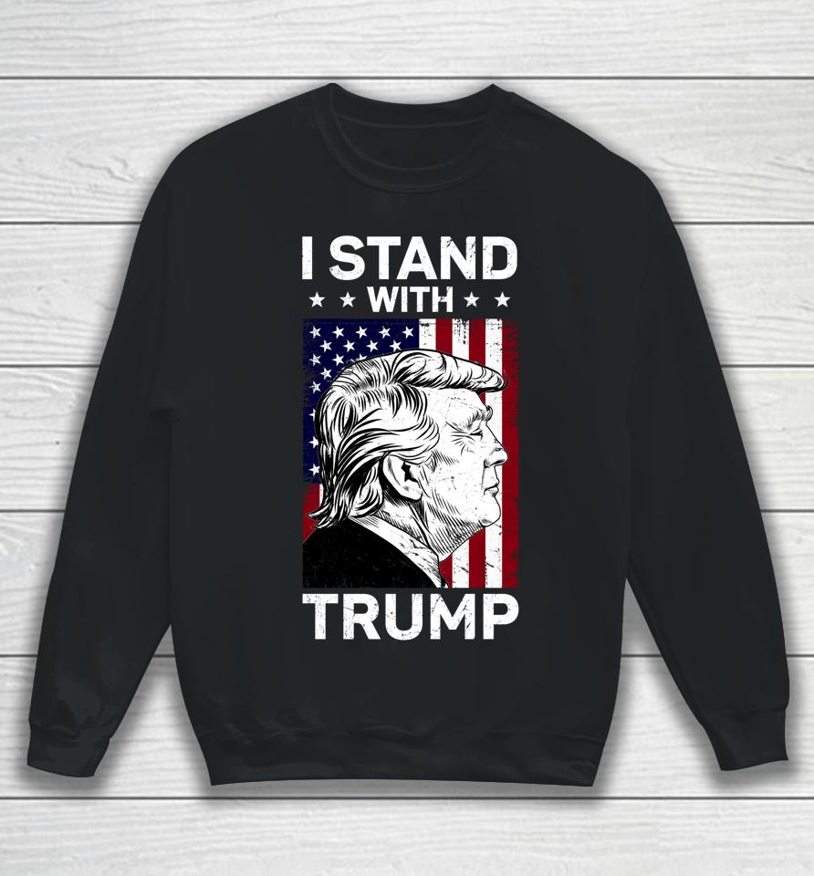 I Stand With Trump Sweatshirt