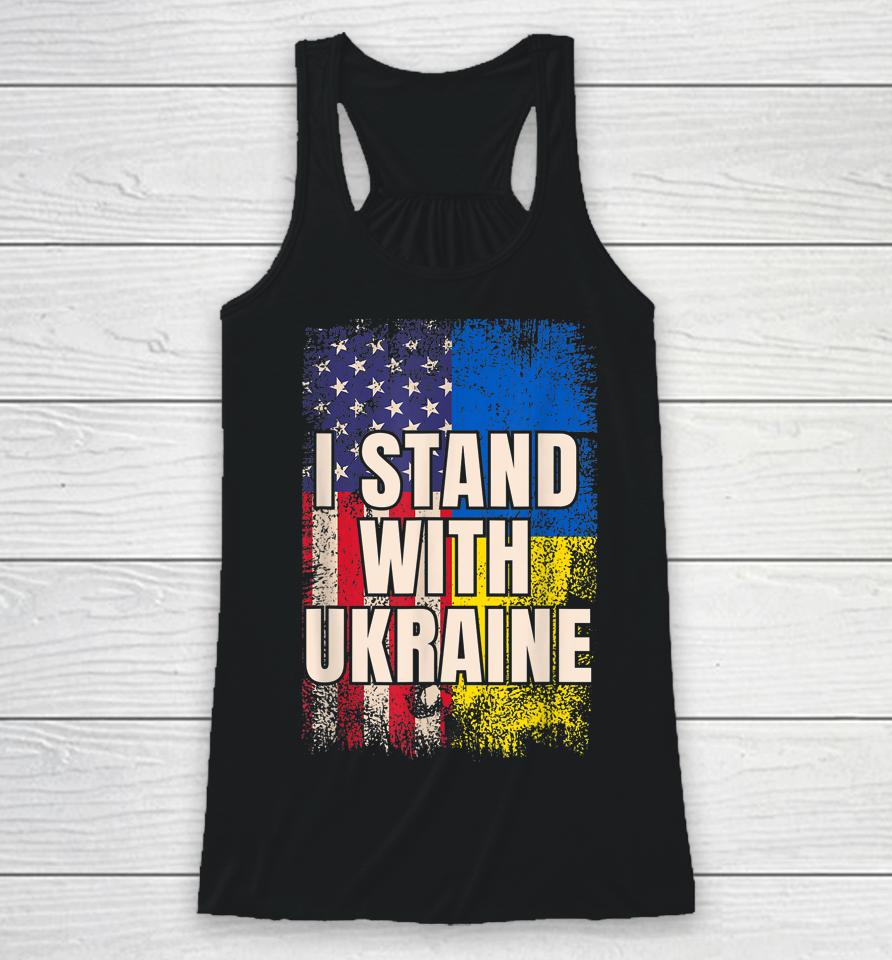 I Stand With Ukraine American Ukrainian Flag Racerback Tank