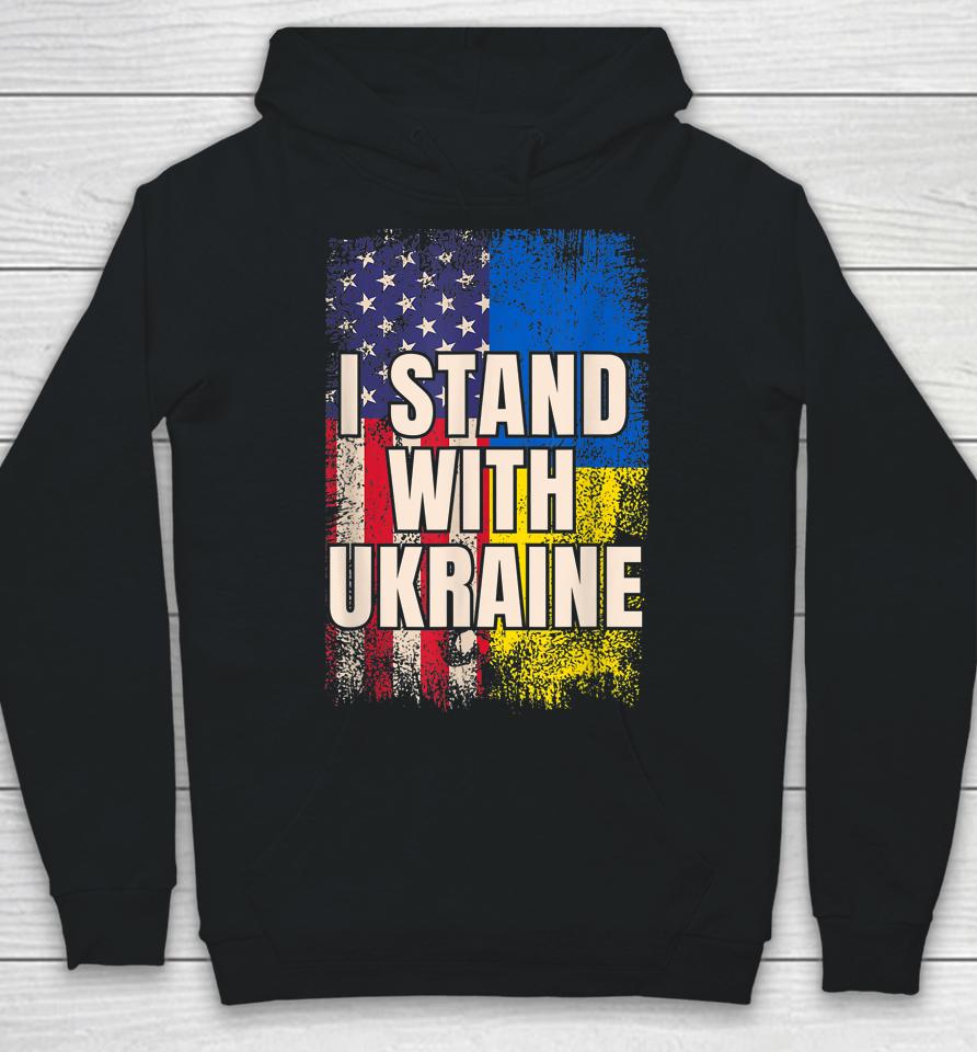 I Stand With Ukraine American Ukrainian Flag Hoodie
