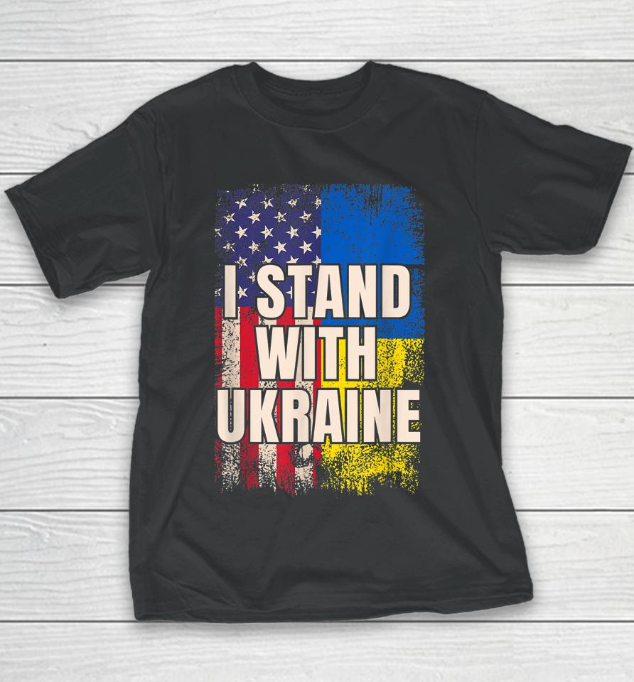 I Stand With Ukraine American Ukrainian Flag Youth T-Shirt