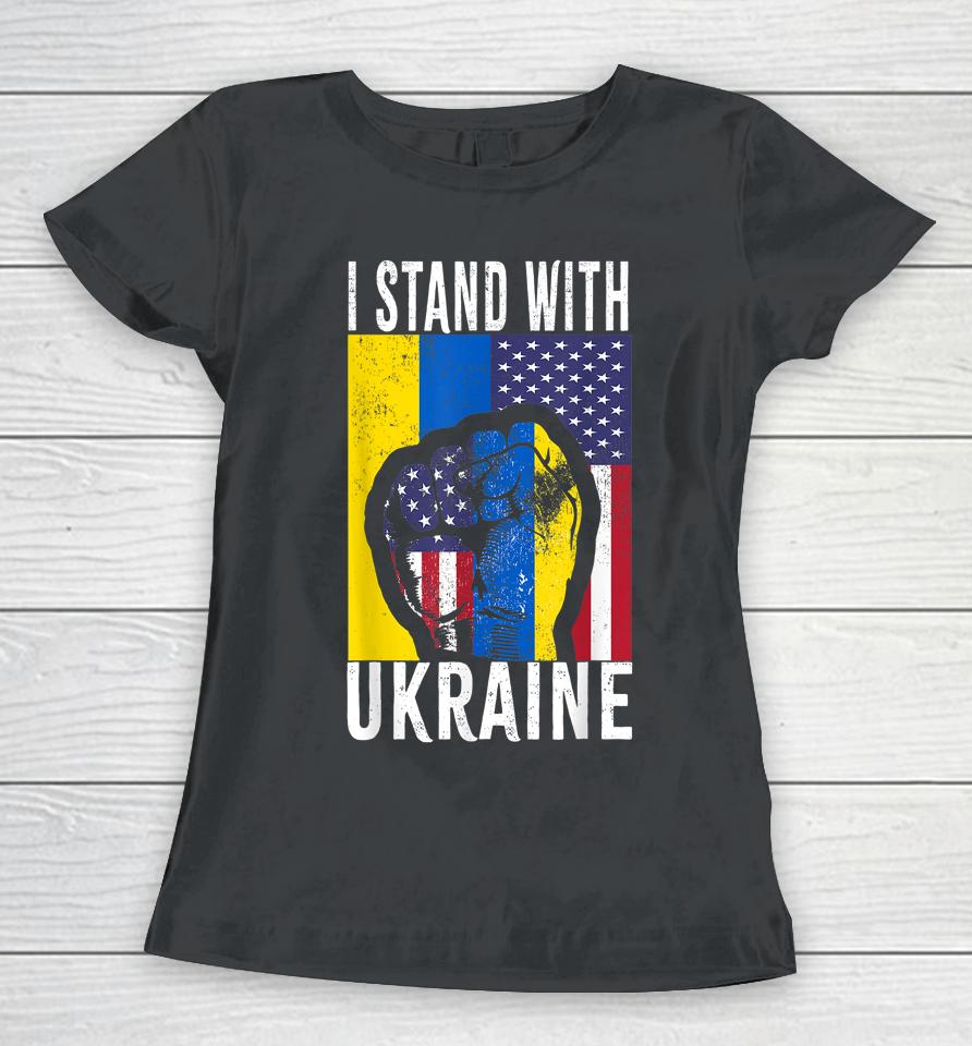 I Stand With Ukraine Flag American Flag Support Ukraine Women T-Shirt