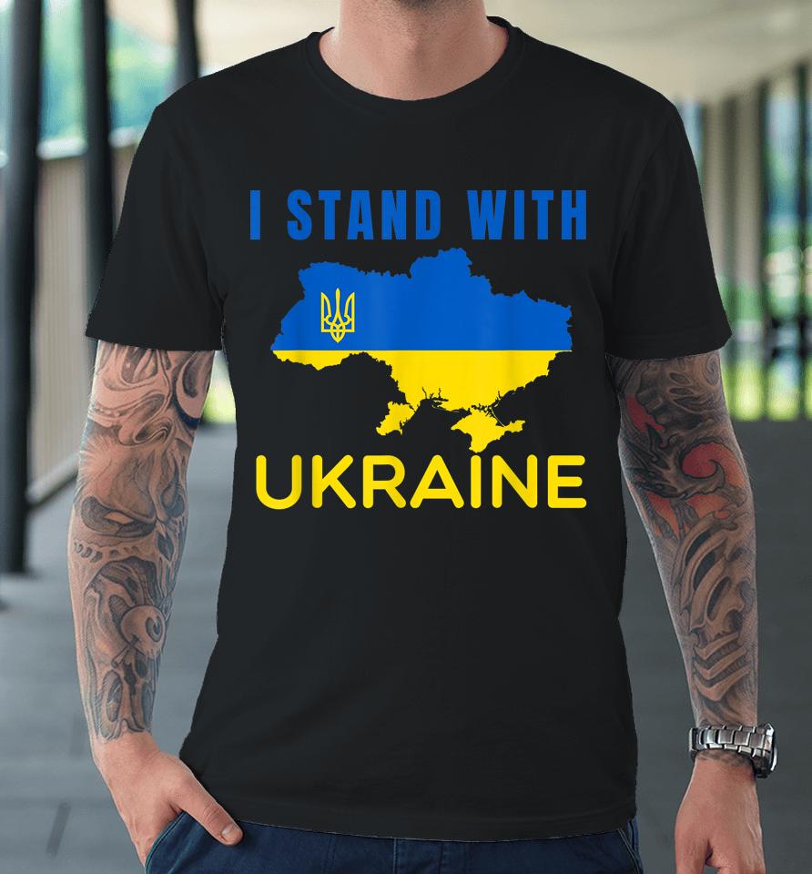 I Stand With Ukraine Flag Premium T-Shirt