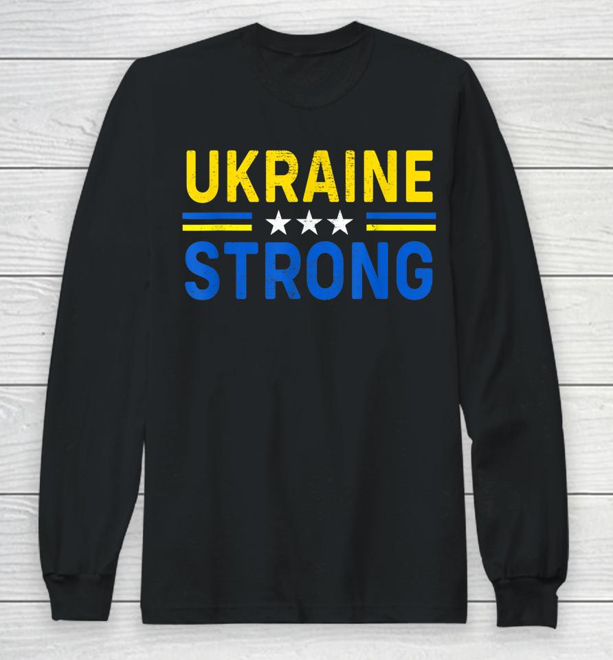 I Stand With Ukraine Flag Ukraine Strong Long Sleeve T-Shirt