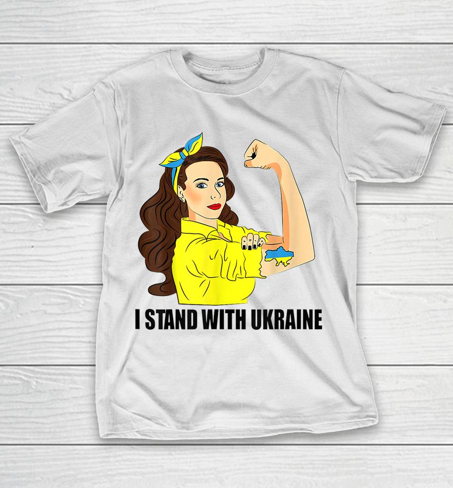 I Stand With Ukraine Power Girl Ukraininans Supporter T-Shirt