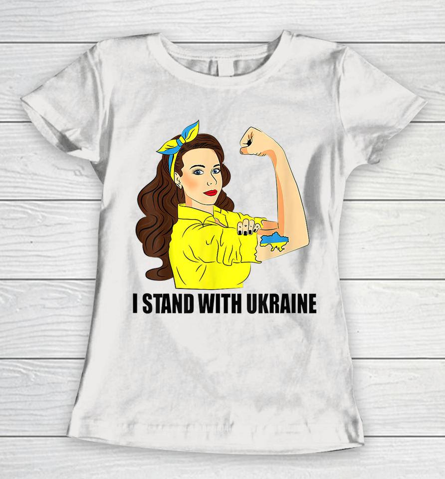 I Stand With Ukraine Power Girl Ukraininans Supporter Women T-Shirt