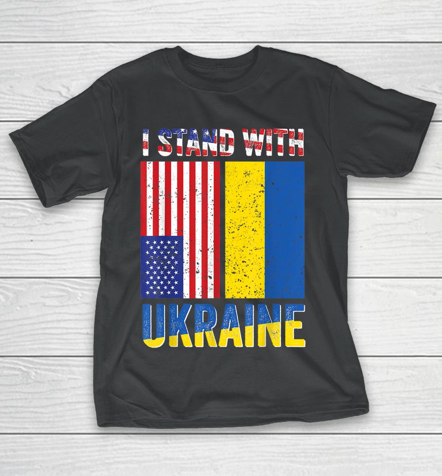 I Stand With Ukraine Support Ukrainian American Usa Flag T-Shirt