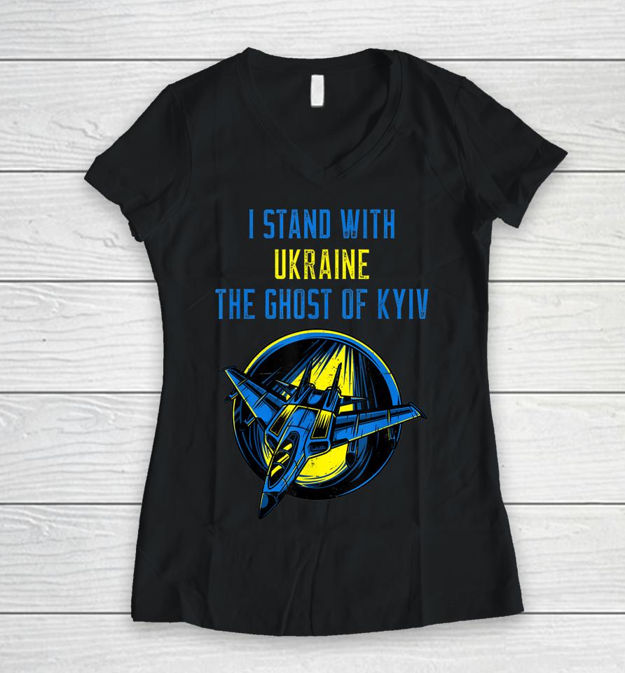 I Stand With Ukraine The Ghost Of Kyiv Women V-Neck T-Shirt