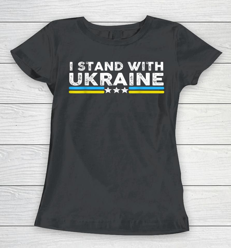 I Stand With Ukraine Ukrainian Lover Support Women T-Shirt