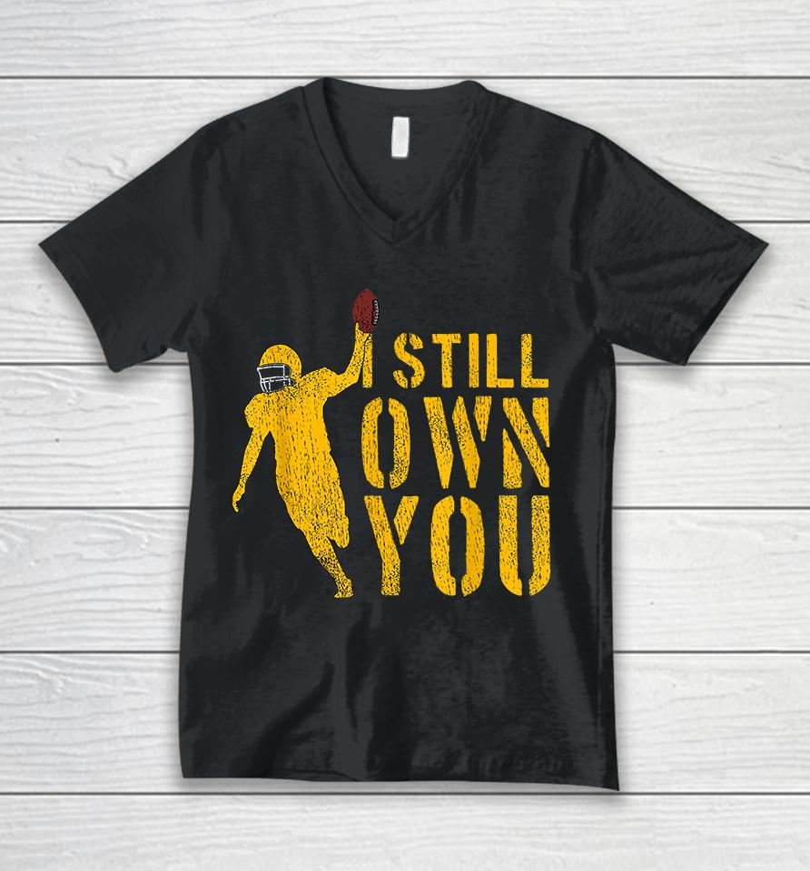 I Still Own You Unisex V-Neck T-Shirt