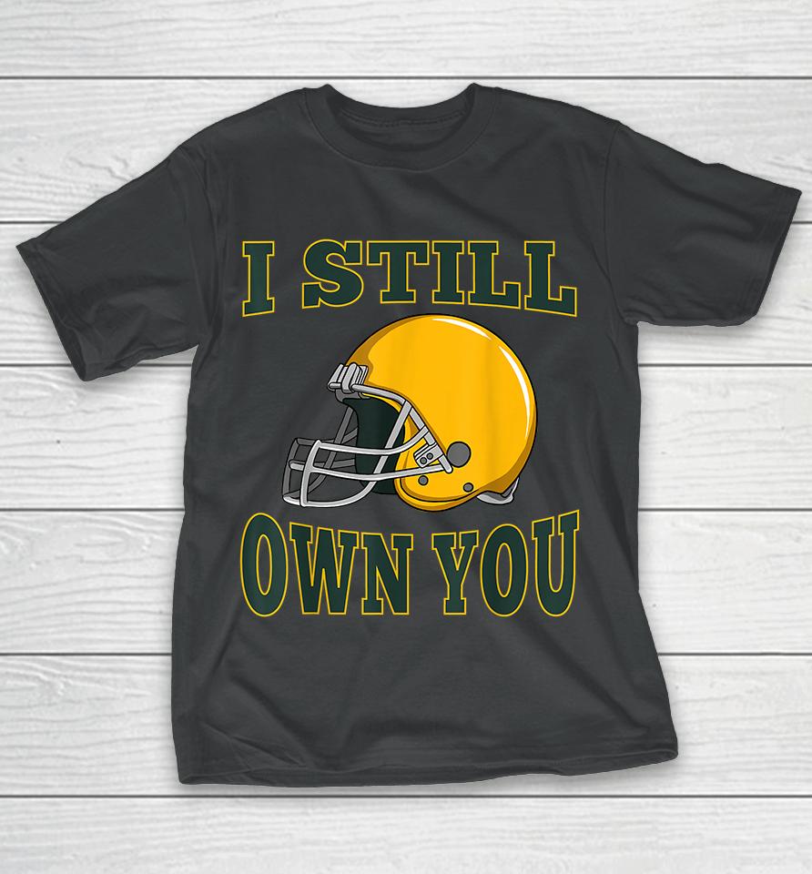 I Still Own You T-Shirt