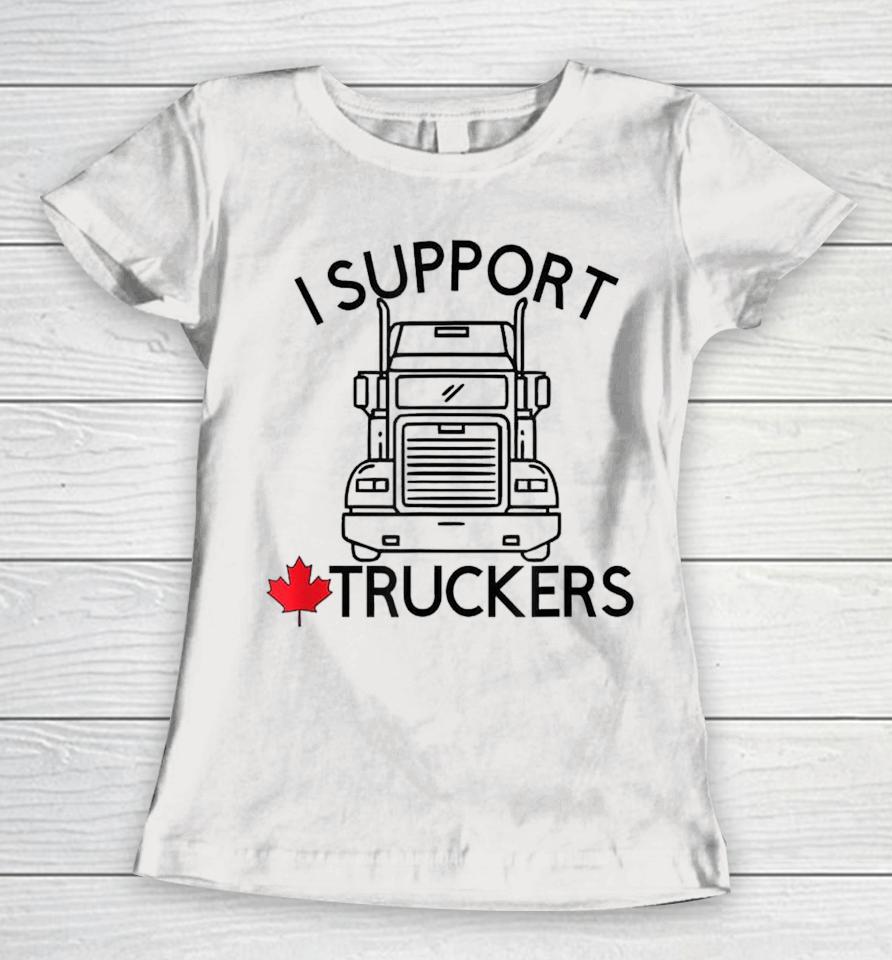 I Support Truckers Convoy Freedom Women T-Shirt