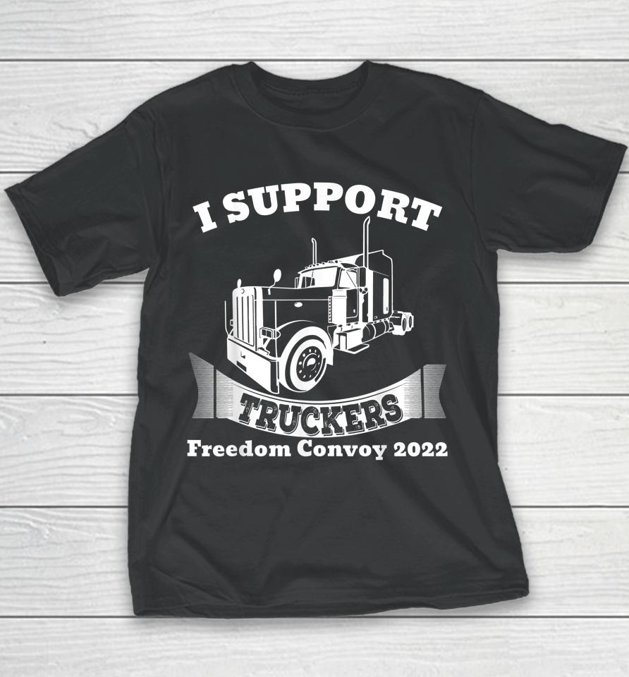 I Support Truckers Freedom Convoy 2022 Youth T-Shirt