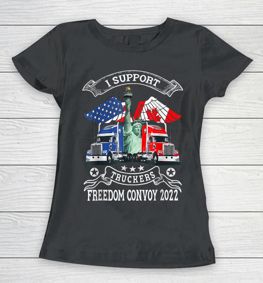 I Support Truckers Freedom Convoy 2022 Women T-Shirt