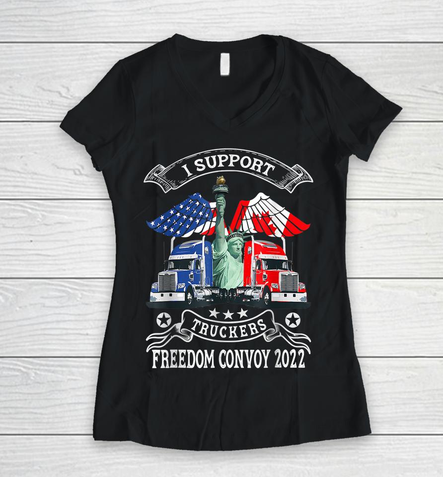 I Support Truckers Freedom Convoy 2022 Women V-Neck T-Shirt