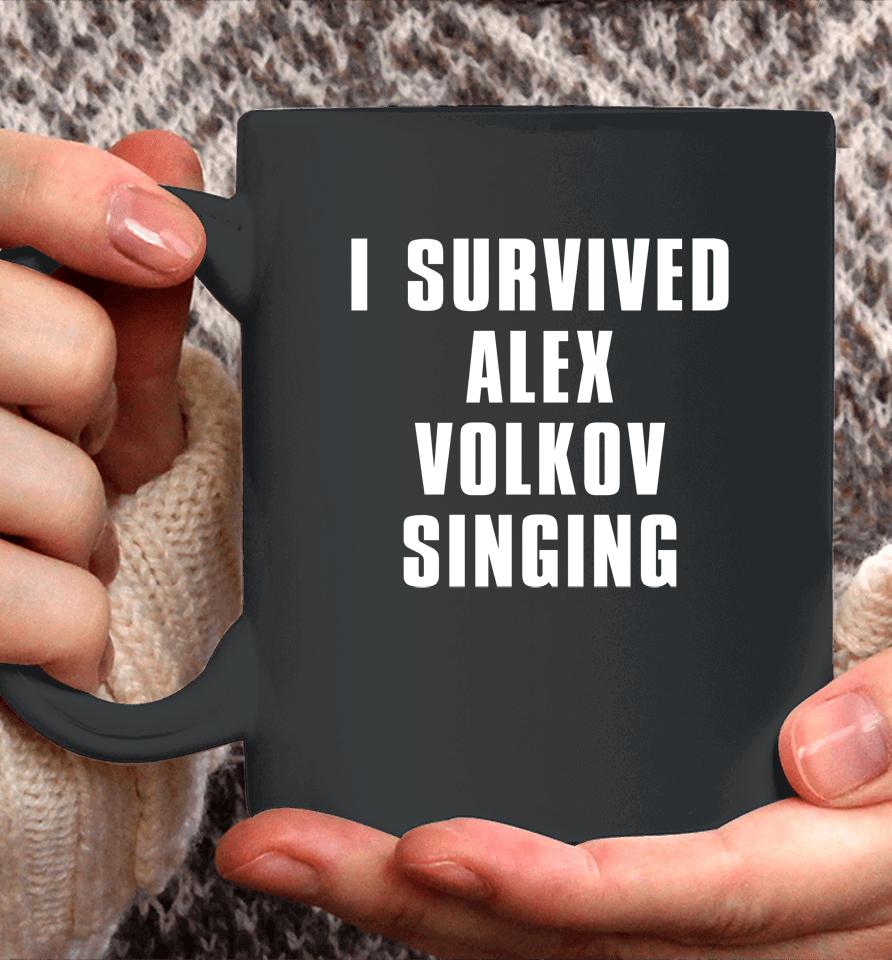 I Survived Alex Volkov Singing Coffee Mug
