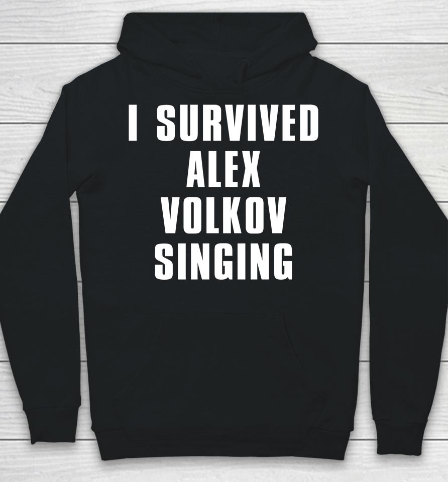 I Survived Alex Volkov Singing Hoodie