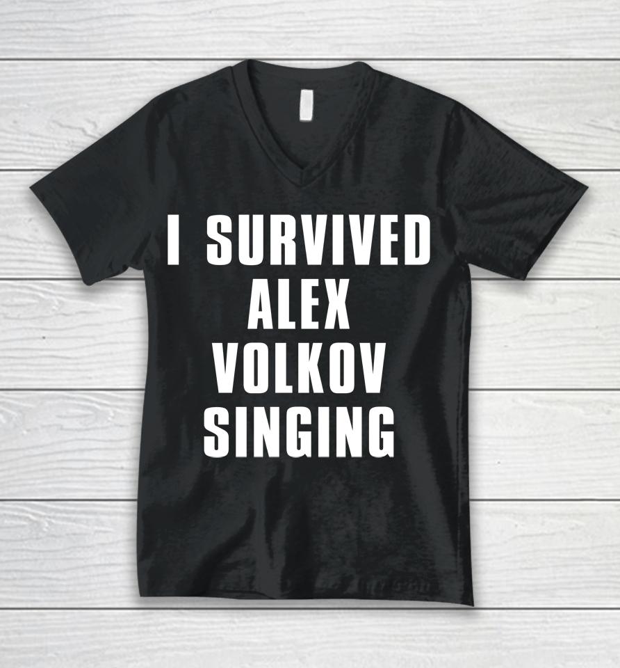 I Survived Alex Volkov Singing Unisex V-Neck T-Shirt