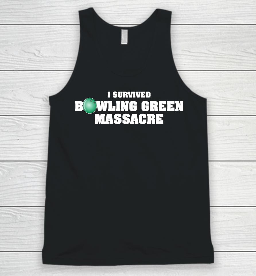 I Survived Bowling Green Massacre Unisex Tank Top