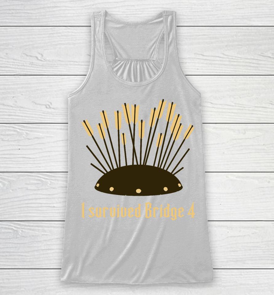 I Survived Bridge 4 And All I Got Was This Soup Racerback Tank
