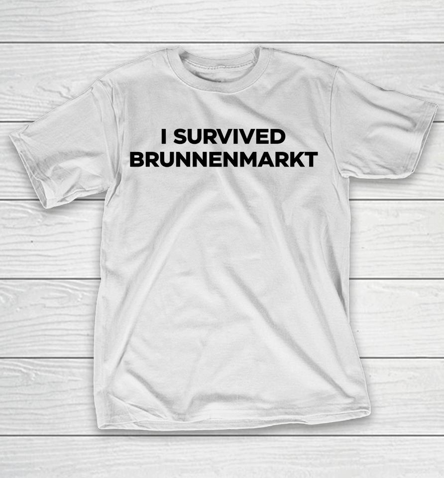 I Survived Brunnenmarkt T-Shirt