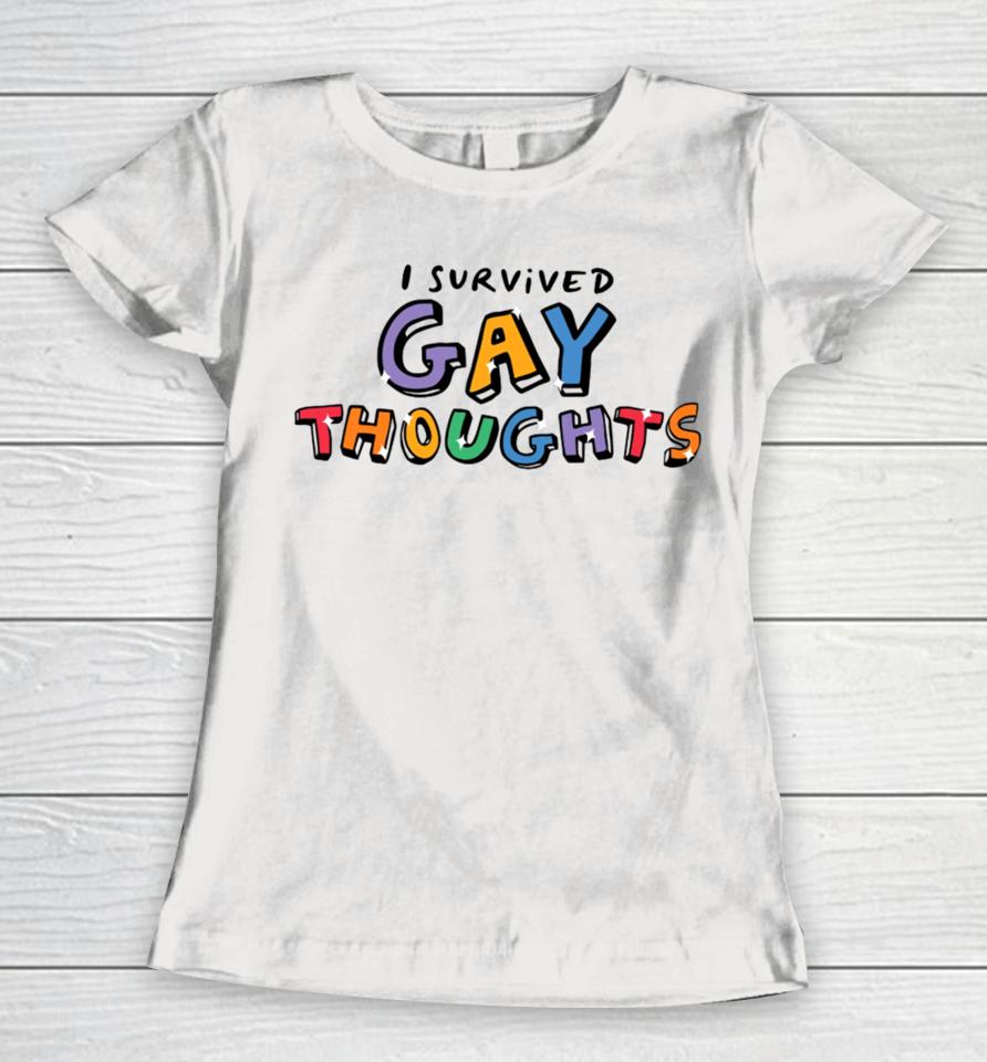 I Survived Gay Thoughts Women T-Shirt