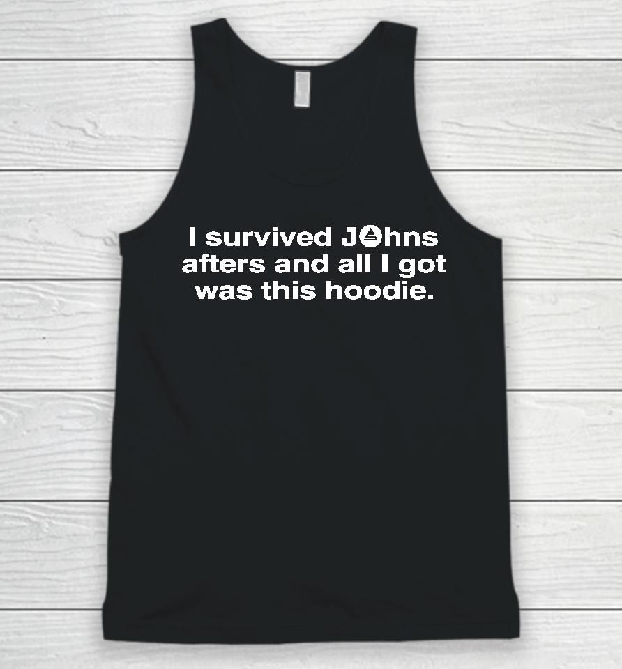 I Survived Johns Afters And All I Got Was This Unisex Tank Top