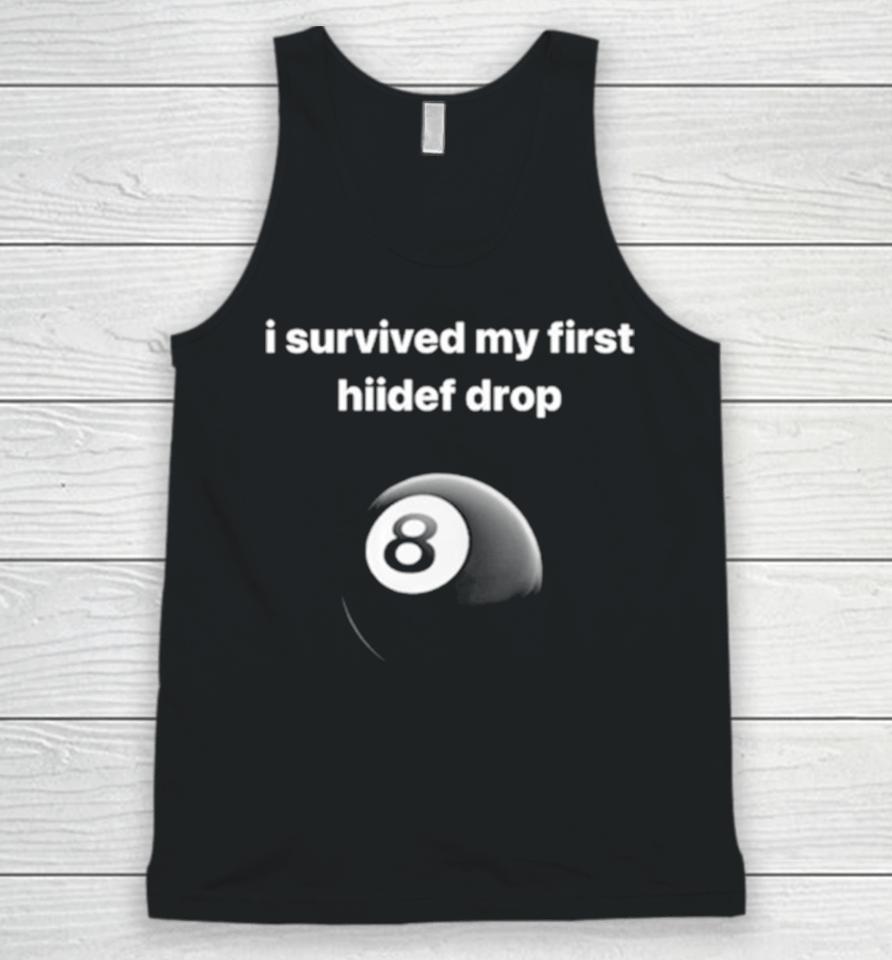 I Survived My First Hiidef Drop Unisex Tank Top