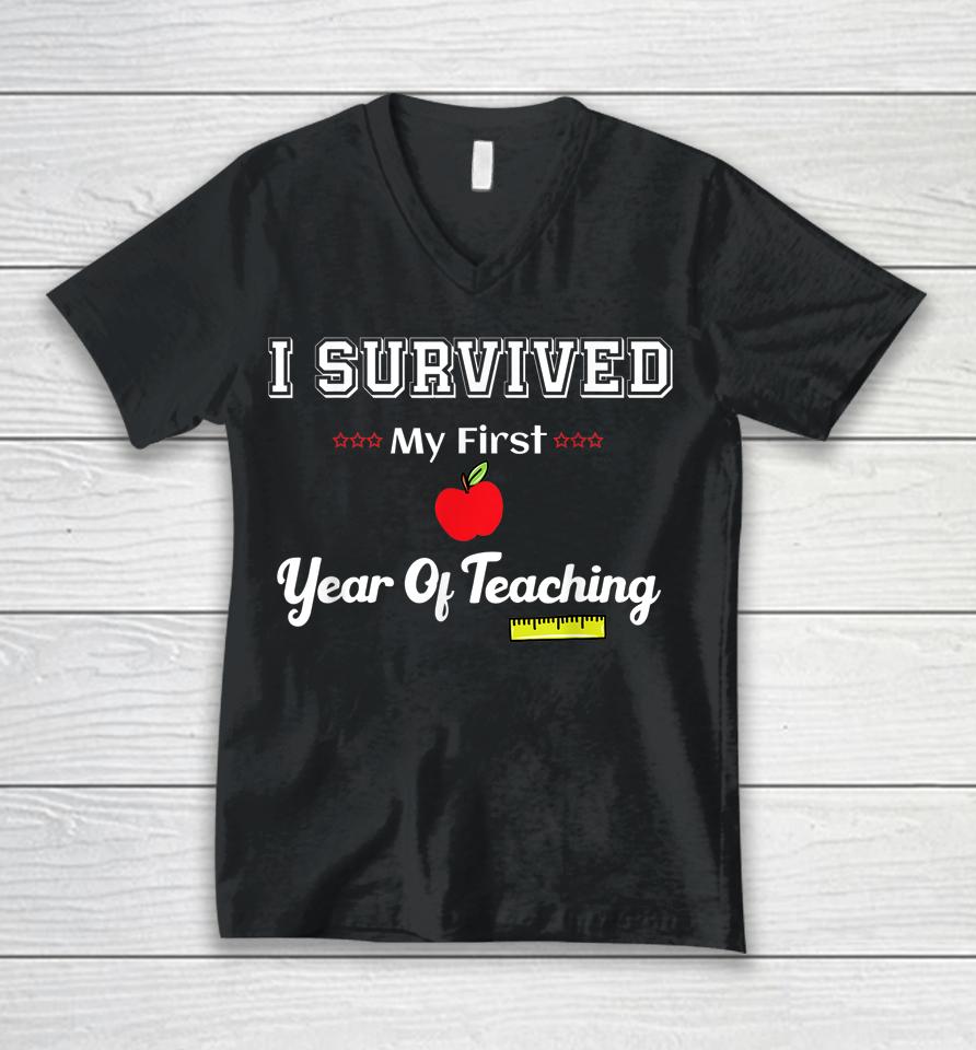 I Survived My First Year Of Teaching Design Back To School Unisex V-Neck T-Shirt