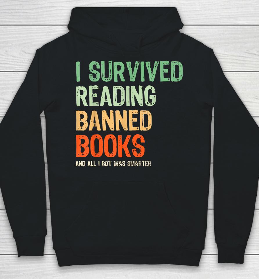 I Survived Reading Banned Books Book Lover Read Banned Books Hoodie