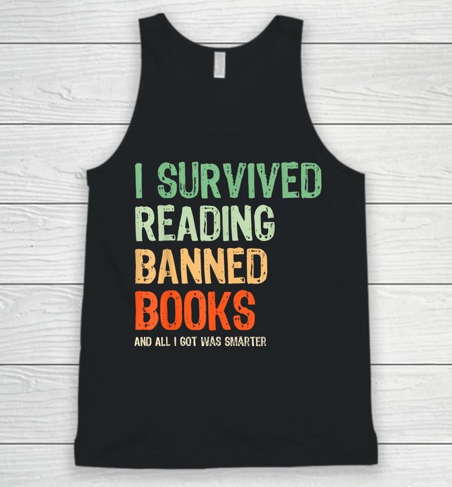 I Survived Reading Banned Books Book Lover Read Banned Books Unisex Tank Top