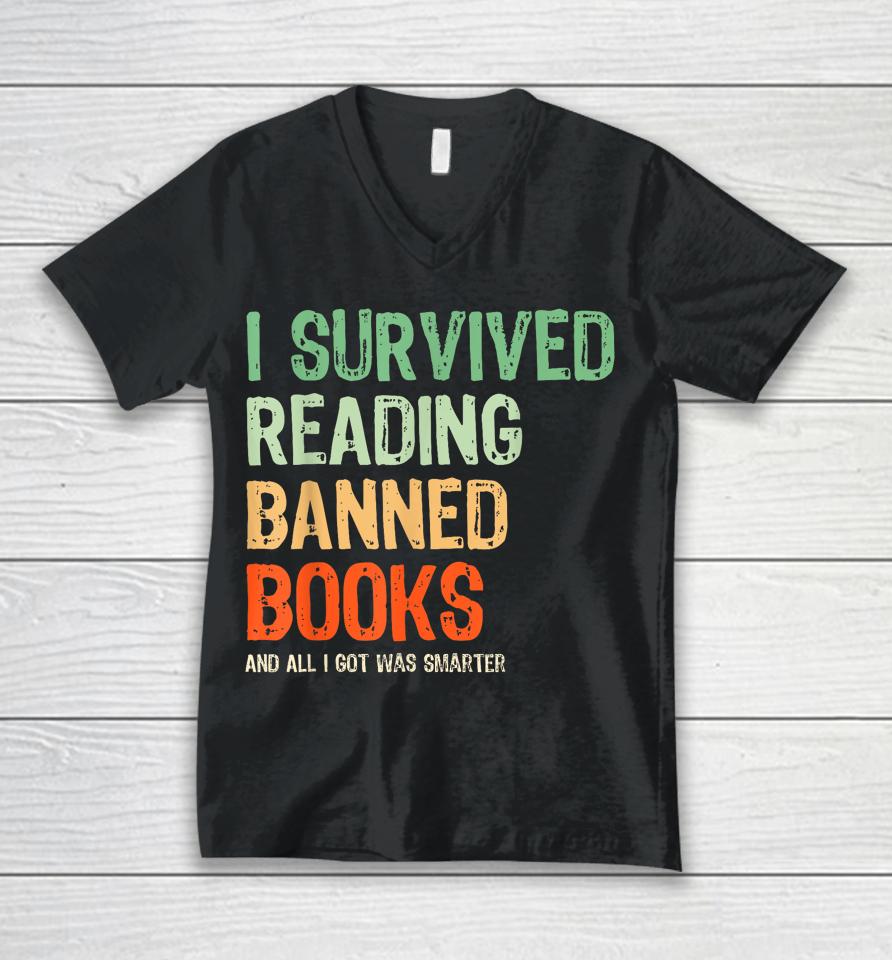 I Survived Reading Banned Books Book Lover Read Banned Books Unisex V-Neck T-Shirt